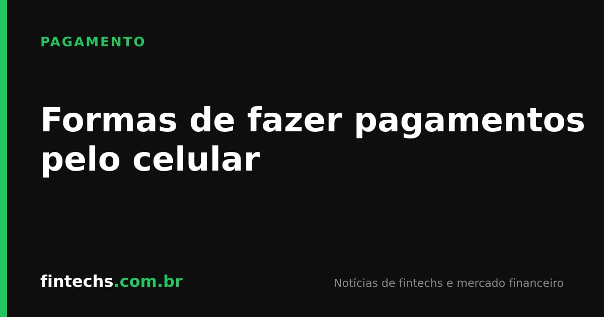 Formas de fazer pagamentos pelo celular